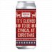 Verdant - ITS CLICHED TO BE CYNICAL AT CHRISTMAS 6,5% 44cl 
