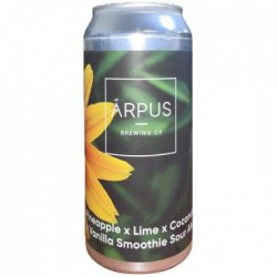 Pineapple X Lime X Coconut X Vanilla Smoothie Sour Ale Arpus Brewing                                                                                                  Pastry Sour - OKasional Beer