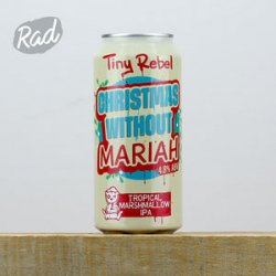 Tiny Rebel Christmas Without Mariah - Radbeer