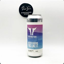 Rivington Brewing Co Never Known Fog Like It