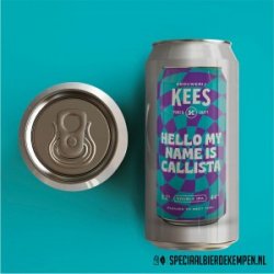 Brouwerij Kees Hello My Name Is Callista - Café De Stap