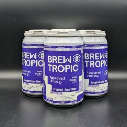 Brewtropic Approved Leave Tropical Non Alc Sour Beer Can 4pk - Saccharomyces Beer Cafe