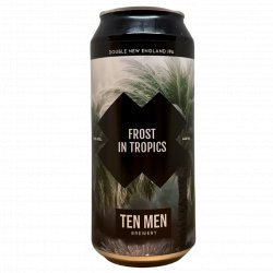 Ten Men Brewery FROST IN TROPICS