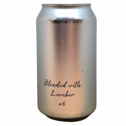 Timber Ales Blended With Lumber #6