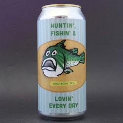 Pretty Decent - Huntin, Fishin, & Lovin Every Day - 3.4% (440ml) - Ghost Whale