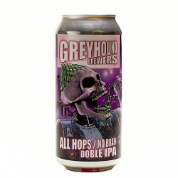 Greyhound All HopsNo Brain - 3er Tiempo Tienda de Cervezas