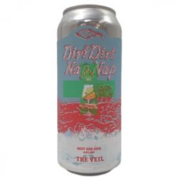 The Veil  Dirt Dirt Nap Nap 47.3cl - Beermacia