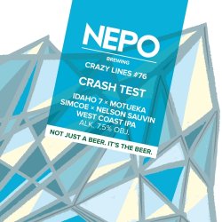 Nepomucen  Crazy Lines #76 Crash Test  Idaho7, Mouteka Simcoe, Nelson Sauvin West Coast IPA - Browarium