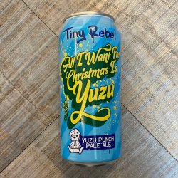 Tiny Rebel - All I Want For Christmas is Yuzu (Pale Ale) - Lost Robot