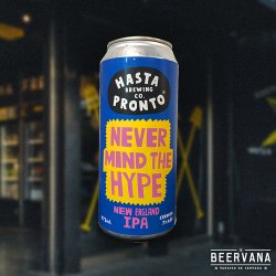 Hasta Pronto. Never Mind The Hype - Beervana