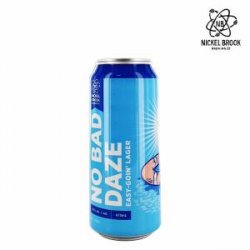 Nickel Brook No Bad Daze 47,3 Cl. (lattina) - 1001Birre