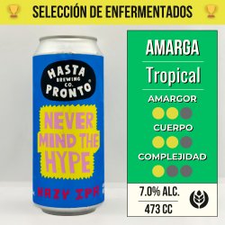 Hasta Pronto Never Mind the Hype