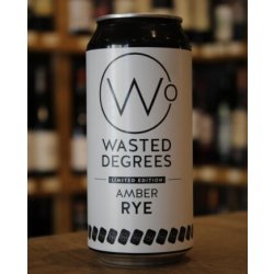 WASTED DEGREES AMBER RYE - Otherworld Brewing ( antigua duplicada)