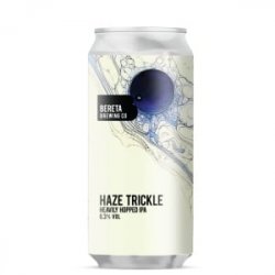 BERETA - Haze Trickle - Bereta Brewing Co.