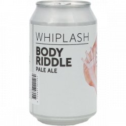 Whiplash Body Riddle Whiplash Body Riddle