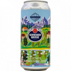 Basqueland X  Schneider Weisse  Leichte Baskenweisse - Rebel Beer Cans