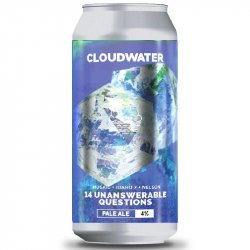 Cloudwater Brew Co. 14 Unanswerable Questions