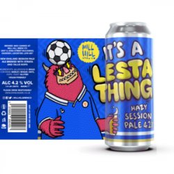 Mill Hill  It’s a Lesta Thing  4.2% - The Black Toad