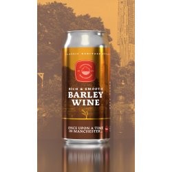 Cloudwater Brew Co. Once Upon A Time In Manchester: Barley Wine Cloudwater Brew Co. Once Upon A Time In Manchester: Barley Wine