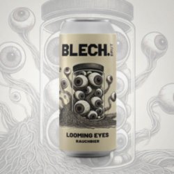 Blech.Brut Looming Eyes - ØL2GO