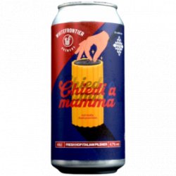 WhiteFrontier White Frontier - Chiedi a Mamma - 4.7% - 44cl - Can - La Mise en Bière