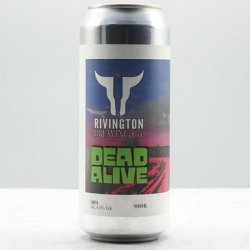 Rivington Brewing Co Dead Alive