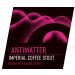 Antimatter - Imperial Coffee Stout 