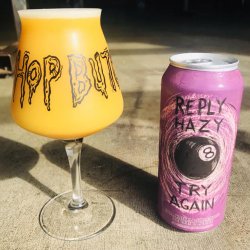 Hop Butcher For the World. Reply Hazy Try Again [Pre-Order] - Brew Export