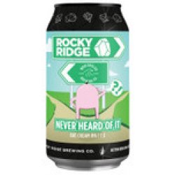 Rocky Ridge Never Heard Of It Oat Cream IPA 375mL ABV 7%  Australian Craft Beer - Hopshop