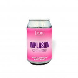 To Øl Implosion Pink Sour To Øl Implosion Pink Sour
