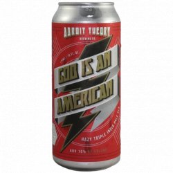 Adroit Theory -                                              God Is An American [RED LABEL] (Ghost: AMERICAN) - Just in Beer