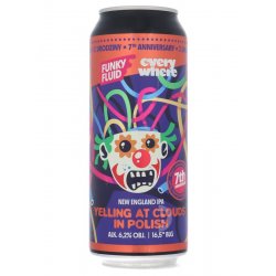 Funky Fluid  everywhere - Yelling At Clouds In Polish - Beerdome