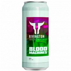 Rivington Brewing Co - Blood Machines - Left Field Beer