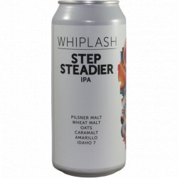 Whiplash -                                              Step Steadier - Just in Beer