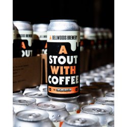 Bellwoods Brewery A Stout With Coffee (Feat. Sam James Coffee Bar) Bellwoods Brewery A Stout With Coffee (Feat. Sam James Coffee Bar)