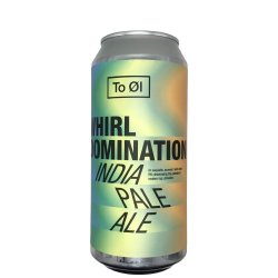 To Øl Whirl Domination