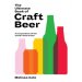 The Ultimate Book of Craft Beer : A Compendium of the Worlds Best Brews by Melissa Cole 
