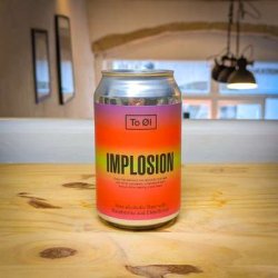 To Øl Implosion Fruited