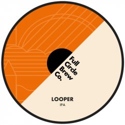 Full Circle Brew Co Looper