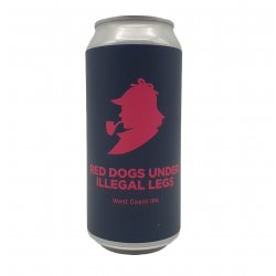 Pomona Island - Red Dogs Under Illegal Legs - Dorst