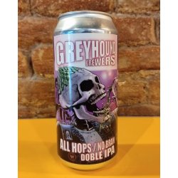 Greyhound  All Hops  No Brain - La Buena Cerveza