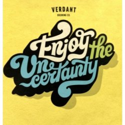 Verdant Brewing Co Enjoy the Uncertainty