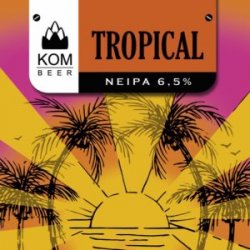 KOM Beer TROPICAL neipa 6,5% - KOM Beer