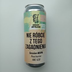 Browar Artezan Nie Robcie Z Tego Zagadnienia Session Neipa - 500ml - 5,0% - GUN Speciaalbieren