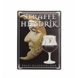 De Halve Maan Straffe Hendrik Quadrupel metalen pancarte - Brouwerij De Halve Maan