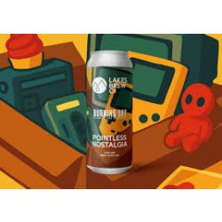 Lakes Brew Co Pointless Nostalgia
