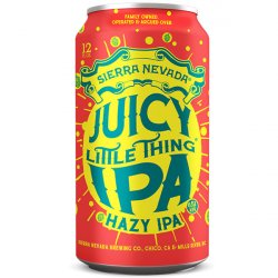 Sierra Nevada Brewing Co. Juicy Little Thing Sierra Nevada Brewing Co. Juicy Little Thing