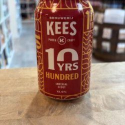 Brouwerij Kees Hundred (10 Years Edition) Brouwerij Kees Hundred (10 Years Edition)