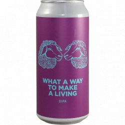 Pomona Island Brew Co. WHAT A WAY TO MAKE A LIVING