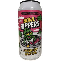 Rhyme & Reason Bowl Rippers Fresh Hop Hazy IPA 440ml - The Beer Cellar